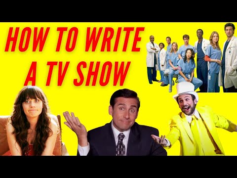TV Writing - How to Write a TV Show (Spec Episode and TV Pilot)