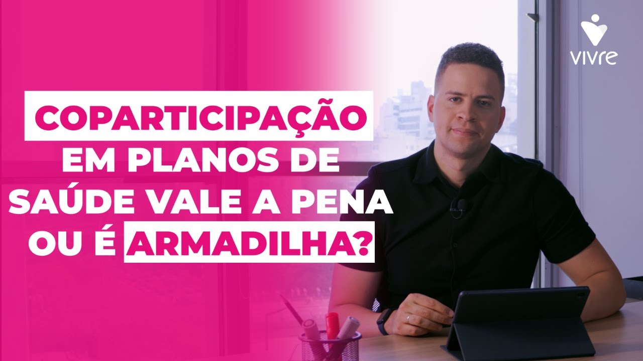 Coparticipação nos Planos de Saúde: Vale a Pena? Descubra Agora!
