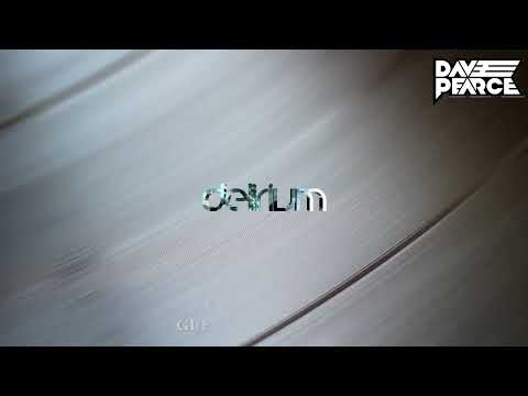 Dave Pearce Presents Delirium - Episode 551