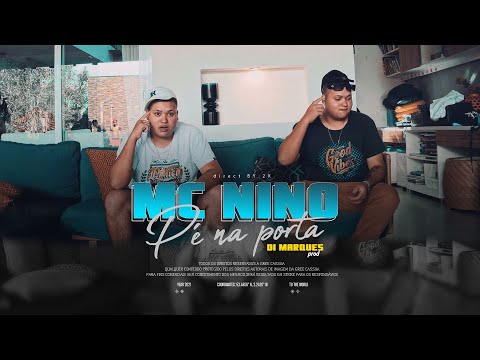 MC Nino - Pé Na Porta (Prod. DJ Di Marques)