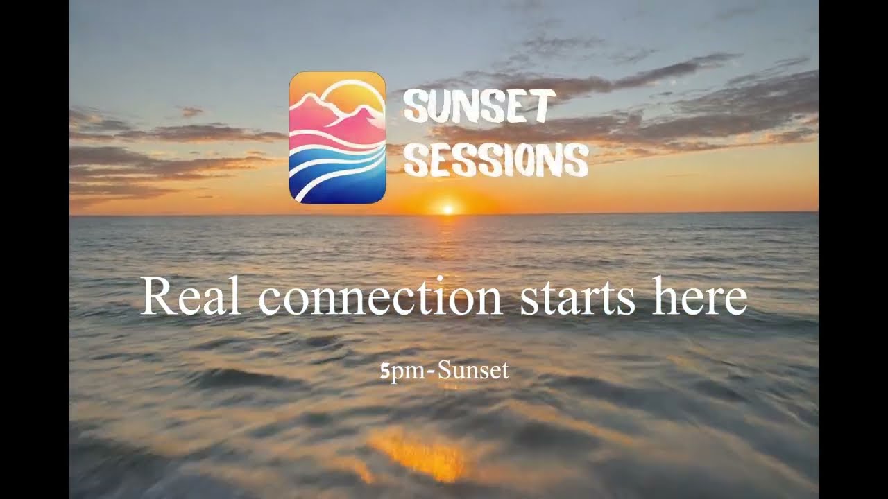 Sunset sesstions real connection