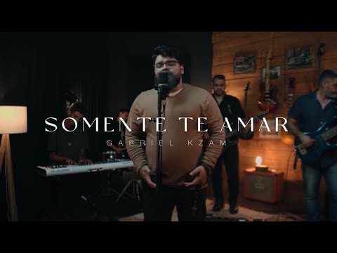 Gabriel Kzam - Somente Te Amar (Clipe Oficial)