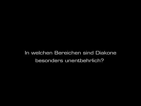 In welchen Bereichen sind Diakone besonders unentbehrlich? - Albin Krämer