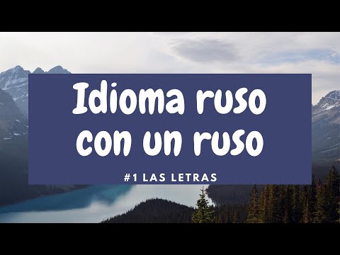 Idioma ruso con un ruso. #1 Las letras. (¡Lee la descripción!)