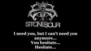 STONE SOUR - Hesitate [lyrics]