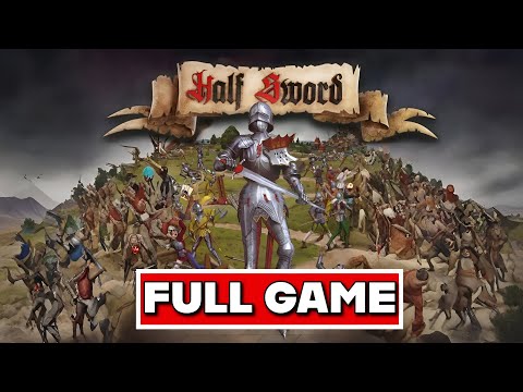 Half Sword – FULL GAME Gameplay Walkthrough [4K LONGPLAY MOVIE]
