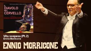 Ennio Morricone - Vita sospesa - Pt.2 - Il Diavolo Nel Cervello (1973)