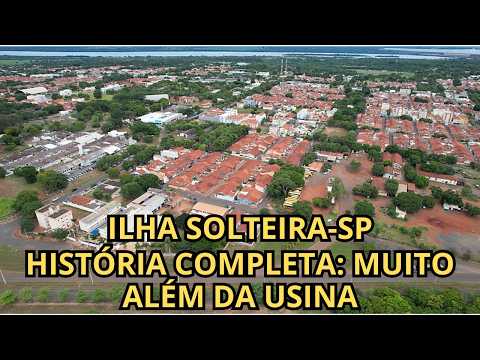 ILHA SOLTEIRA-SP: ENERGIA, CULTURA E UMA HISTÓRIA QUE POUCOS CONHECEM