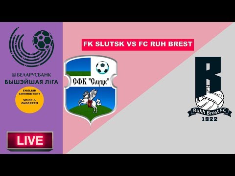 🔴 FK SLUSTK VS FC RUH BREST LIVE BELARUS PREMIER 23/05/20
