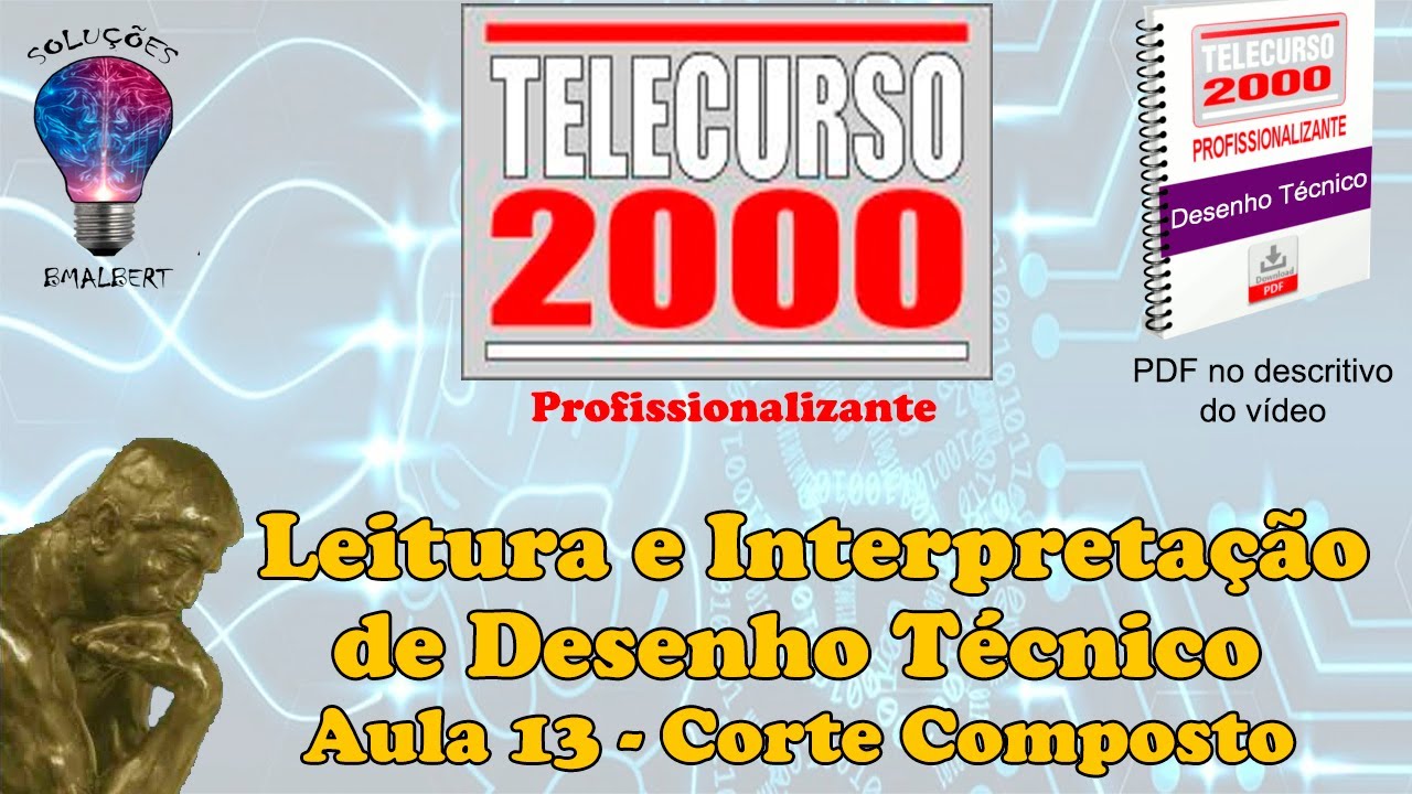 Telecurso 2000 - Leitura e Interpretação de Desenho Técnico -  13 Corte composto