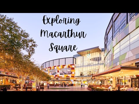 Exploring Macarthur Square
