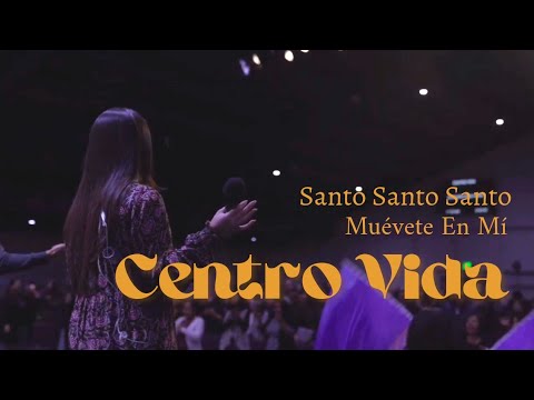 CENTRO VIDA / RENUÉVAME - MUÉVETE EN MÍ - SANTO SANTO SANTO