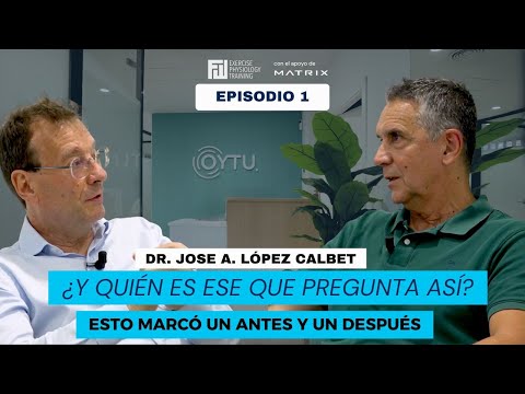 "Esto marcó un antes y un después | T1E1 | Dr. Jose Antonio López Calbet | EP&T Podcast