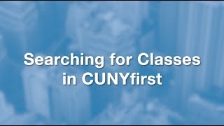 Searching for Classes in CUNYfirst