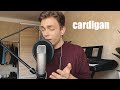 Taylor Swift - cardigan (Cover)