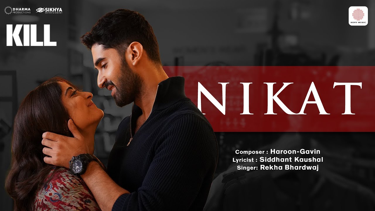 Nikat Lyrics | Kill | Rekha Bhardwaj