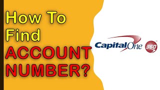 How to find Capital One Account Number and Routing Number?