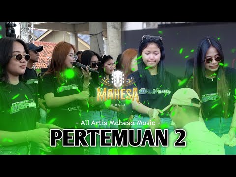 PERTEMUAN 2 - ALL ARTIS - Mahesa Music #dhehan_audio - The Big Family of Bestman