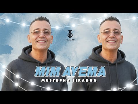 Mustapha Tirakaa - Mim Ayema (Lyric Video) 2025