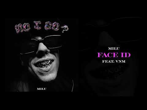 Milu feat. VNM - Face ID (NO I CO?)