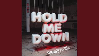 Hold Me Down