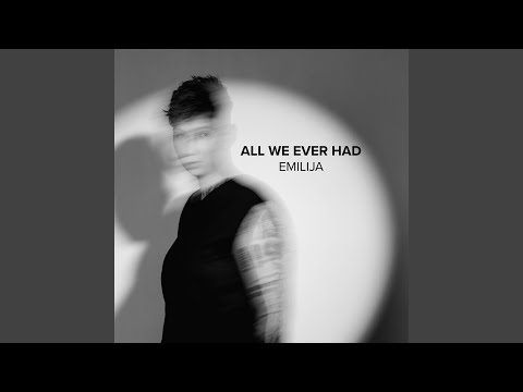 All we ever had