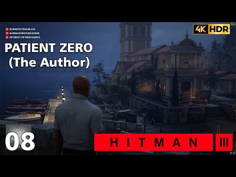 HITMAN 3 - Walkthrough Gameplay - Patient Zero - The Author - Part 8 - No Commentary (4K 60FPS)