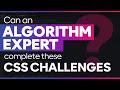 I gave 7 CSS Challenges to Algorithm Expert Rachit Jain!