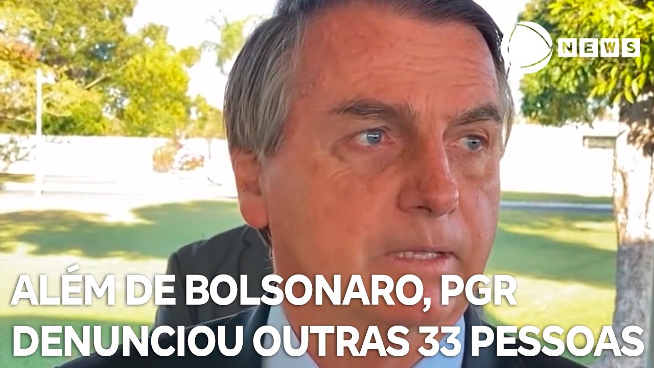 Além de Bolsonaro, outras 33 pessoas foram denunciadas por envolvimento em tentativa de golpe