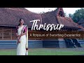 Thrissur A Potpourri Of Everything Experiential Kerala Virtual Tour Travellers Choice Kerala