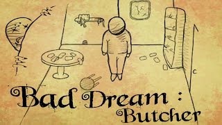 A pig cat bear thing?~Bad Dream Butcher