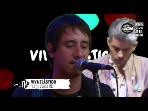 Viva Elástico - Yo te quiero más (Vivo, Tu Much)