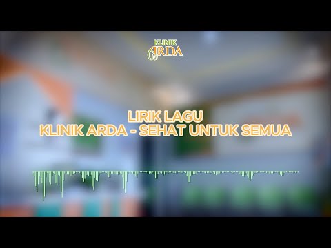 lirik lagu sehat untuk semua mars klinik arda
