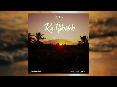 AleS - Ka Hihileh ( Isabel Style & Music ) 2025