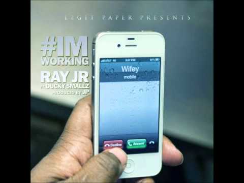 Ray Jr. ft. Ducky Smallz - I'm Workin