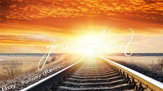 Boy - Railway (Groundstreet Remix)