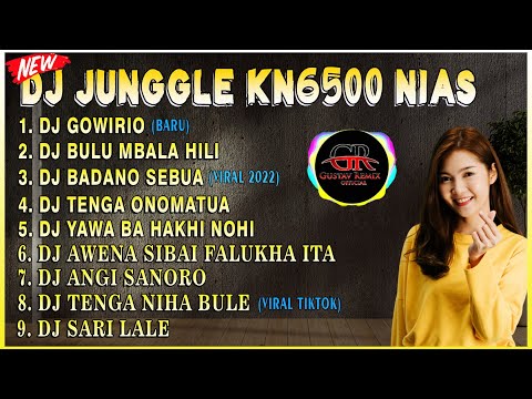 DJ NIAS JUNGGLE DUTCH VERSI KN6500 || THE NEWEST NIAS JUNGGLE DUTCH DJ COLLECTION - by Gustav Remix