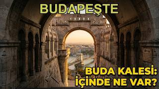 Budapeşte Gezi Rehberi Görkemli Buda Kalesinin içinde Neler Var?