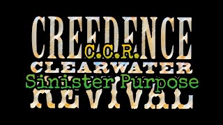 CREEDENCE CLEARWATER REVIVAL - Sinister Purpose (Lyric Video)