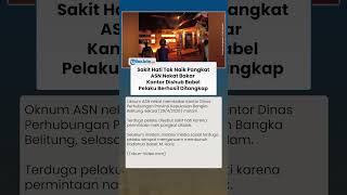 Kesal Tak Naik Pangkat, ASN Nekat Bakar Kantor Dishub Babel, Kini Pelaku Berhasil Ditangkap