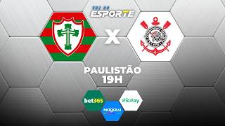 PORTUGUESA X CORINTHIANS - AO VIVO | CAMPEONATO PAULISTA – 22/02/2026