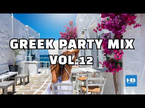 Greek Party Mix Vol 12 | Nonstop Greek Music Mix | Top Remixes