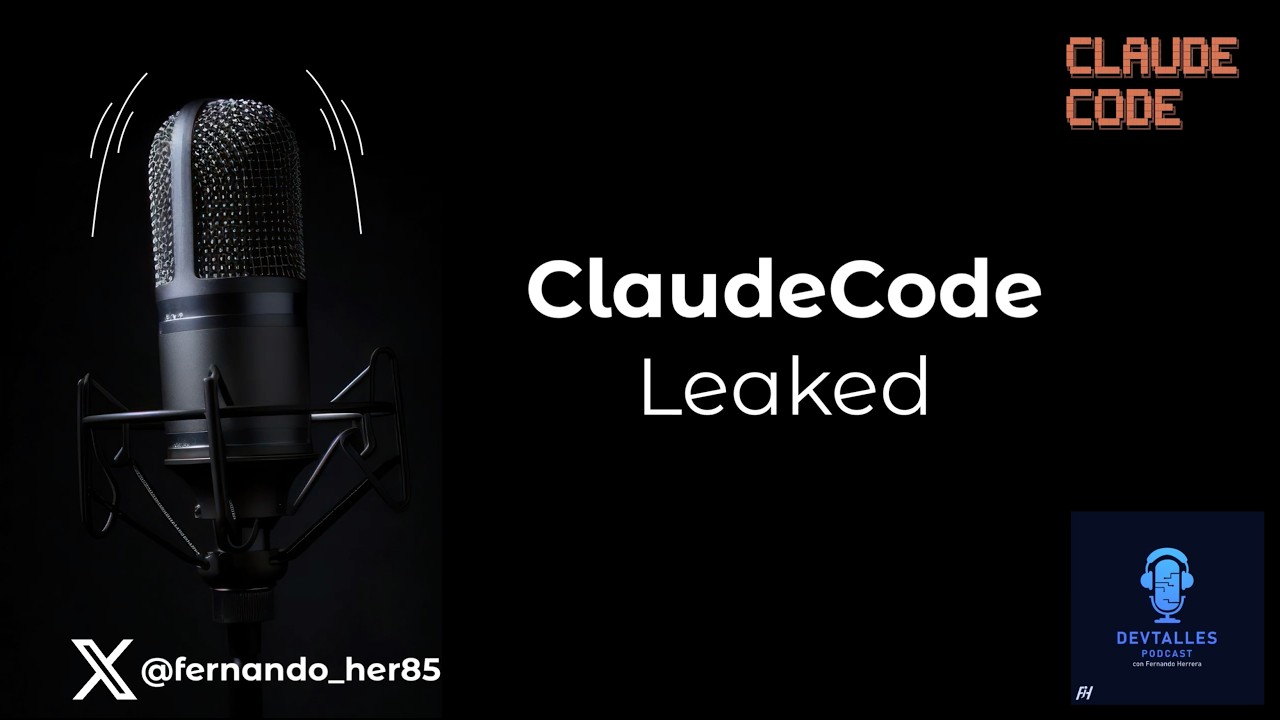DevTalles 250: ClaudeCode Leaked