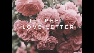 lil peep ♡ love letter (lyrics)