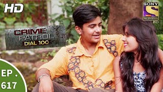 Crime Patrol Dial 100 - क्राइम पेट्रोल - Ep 617 - Robbed of Innocence Part 2 - 26th September, 2017