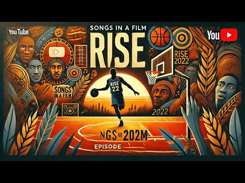 Songs in a Film – The Music of Rise (2022)