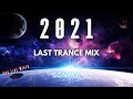 2021 Last Trance Mix Somma 3 Hour Non Stop Live Set