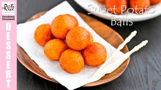 Sweet Potato Balls | Roti n Rice