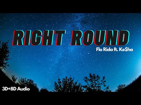 Right round | Flo Rida ft. Kesha | 3D+8D Audio