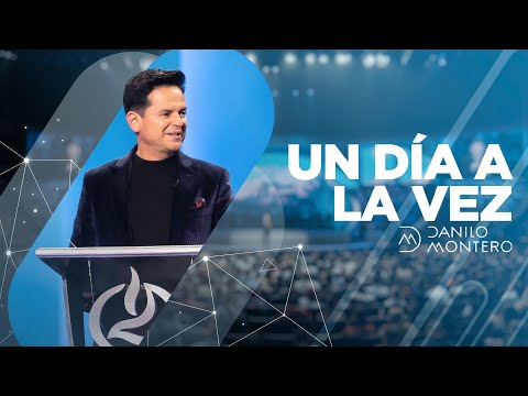 One Day at a Time - Danilo Montero | Christian Sermons
